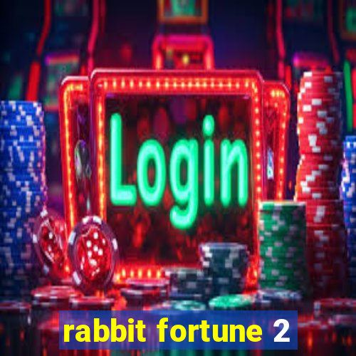 rabbit fortune 2